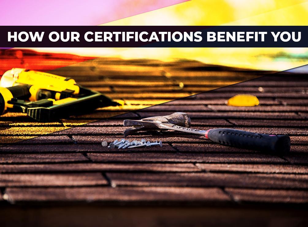 How Our Certifications Benefit You